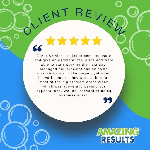 Amazing Results Carpet, Upholstery, Tile & Grout Professional Cleaning Services branded image with a 5-star client review in the middle of a white circle.